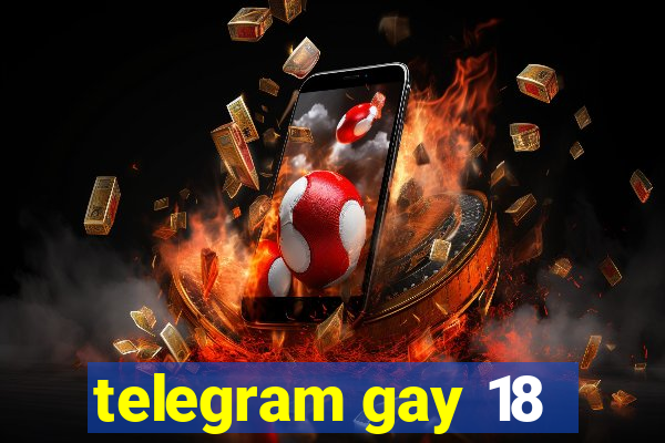 telegram gay 18